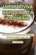 ULTIMATIVNA KUHARICA ZA KAPU¿INO - Bild 1