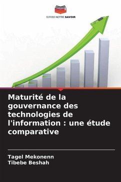 Maturité de la gouvernance des technologies de l'information : une étude comparative - Mekonenn, Tagel;Beshah, Tibebe
