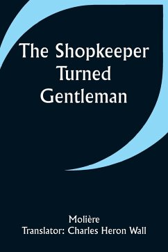 The Shopkeeper Turned Gentleman - Molière