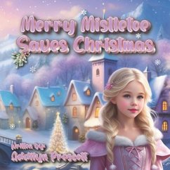 Merry Mistletoe Saves Christmas - Prescott, Addilyn