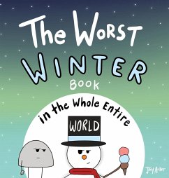 The Worst Winter Book in the Whole Entire World - Acker, Joey