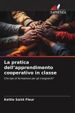 La pratica dell¿apprendimento cooperativo in classe