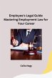 Employee's Legal Guide Mastering... - Bild 1
