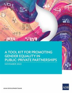 A Tool Kit for Promoting Gender Equality in Public-Private Partnerships - Asian Development Bank