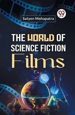 The World of Science Fiction Films - Mohapatra, Satyen