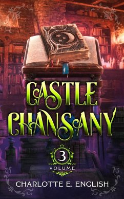 Castle Chansany, Volume 3 - English, Charlotte E.