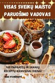 VISAS SVEIK¿ MAISTO PARUO¿IMO VADOVAS VISAS SVEIK¿ MAISTO PARUO¿IMO VADOVAS