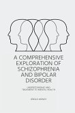 A Comprehensive Exploration of Schizophrenia and Bipolar Disorder - Understanding And Treatment to Mental Health