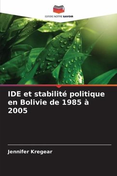 IDE et stabilité politique en Bolivie de 1985 à 2005 - Kregear, Jennifer