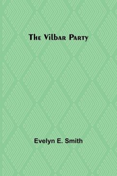The Vilbar Party - Smith, Evelyn E