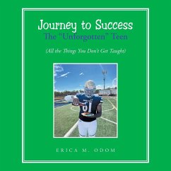 Journey to Success The &quote;Unforgotten&quote; Teen