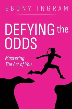 Cover Defying the Odds, Mastering the Art of You