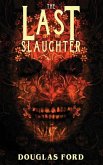 The Last Slaughter