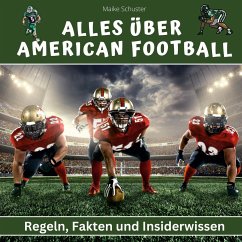 Alles über American Football - Schuster, Maike