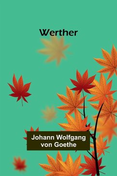 Werther - Goethe, Johann Wolfgang