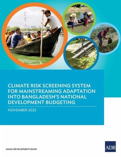 Climate Risk Screening System for Mainstreaming Adaptation into Bangladesh's National Development Budgeting - Asian Development Bank