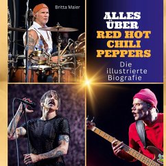 Alles über Red Hot Chili Peppers - Maier, Britta
