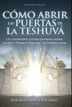 Como Abrir las Puertas de la Teshuva - Rab Asher Baruj Wegbreit; Rabenu Iona