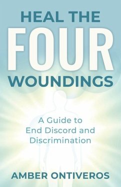 Heal the Four Woundings - Ontiveros, Amber