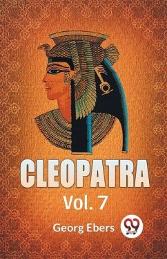 Cleopatra Vol. 7 - Ebers, Georg