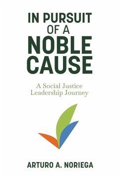 In Pursuit of a Noble Cause - Noriega, Arturo A