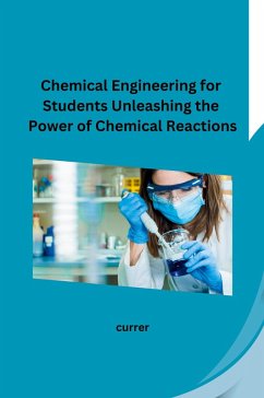 Cover Chemical Engineering for Students Unleashing the Power of Chemical Reactions