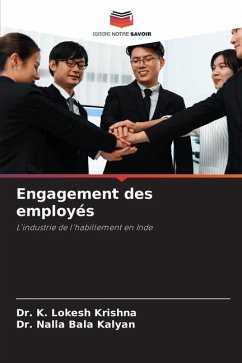 Engagement des employés - Krishna, Dr. K. Lokesh;Kalyan, Dr. Nalla Bala