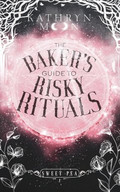 The Baker's Guide to Risky Rituals - Moon, Kathryn
