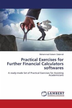 Practical Exercises for Further Financial Calculators softwares - Galamali, Mohammad Kaleem