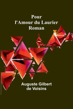 Pour l'Amour du Laurier - Voisins, Auguste Gilbert