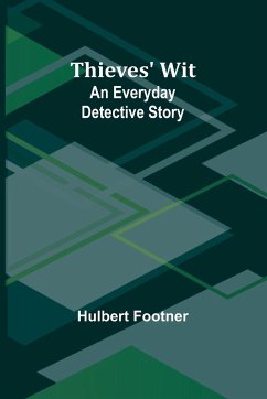 Thieves' Wit - Footner, Hulbert