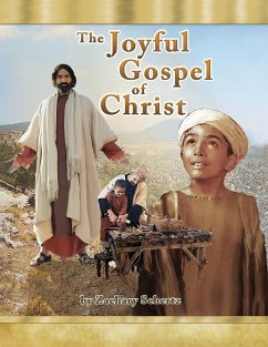 The Joyful Gospel of Christ - Schertz, Zachary