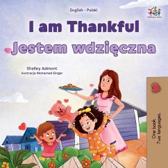 I am Thankful (English Polish Bilingual Children's Book) - Admont, Shelley; Books, Kidkiddos