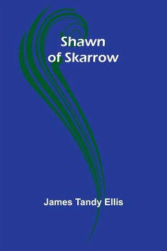 Shawn of Skarrow - Ellis, James Tandy