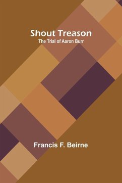 Shout Treason - Beirne, Francis F.