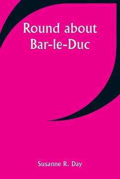 Round about Bar-le-Duc - Day, Susanne R.