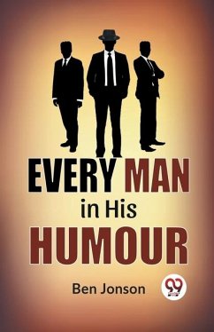 Every Man In His Humor - Jonson, Ben