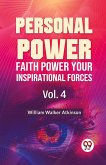 Personal Power Faith Power Your Inspirational Forces Vol. 4