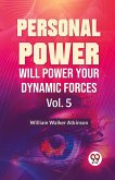 Personal Power Will Power Your Dynamic Forces Vol. 5