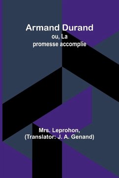 Armand Durand; ou, La promesse accomplie - Leprohon