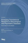 Emerging Translational Research in Neurological and Psychiatric Diseases Emerging Translational Research in Neurological and Psychiatric Diseases