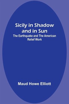 Sicily in Shadow and in Sun - Elliott, Maud Howe