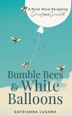 Bumble Bees & White Balloons