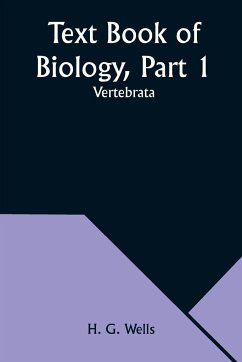 Text Book of Biology, Part 1 - Wells, H. G.