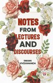 Notes From Lectures And Discourses