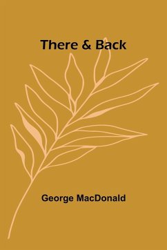 There & Back - Macdonald, George