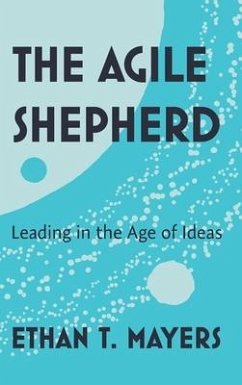 The Agile Shepherd - Mayers, Ethan T