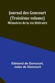 Journal des Goncourt (Troisième volume); Mémoires de la vie littéraire