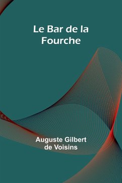 Le Bar de la Fourche - Voisins, Auguste Gilbert