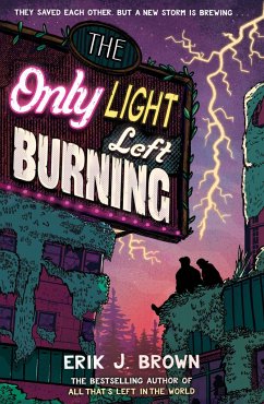 The Only Light Left Burning - Brown, Erik J.